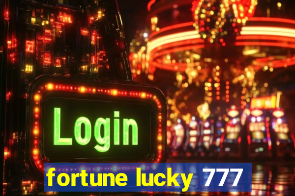 fortune lucky 777